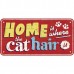 Home is Where the Cat Hair Is Sign